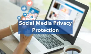Social-Media-Privacy-Protection
